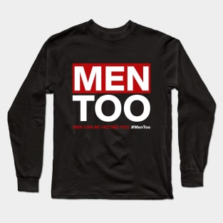 Men can be victims of abuse too Long Sleeve T-Shirt